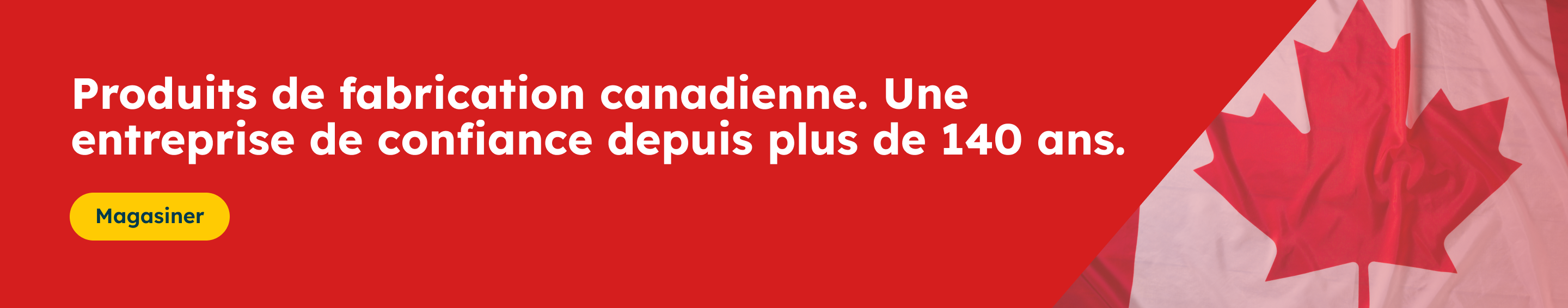 Canadian-Made. Trusted for 14+ Years 
